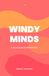 Windy Minds: A Short Guide to ADHD in Girls
