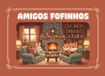 Amigos Fofinhos: Livro de Colorir e Sonhar em Ambientes Aconchegantes