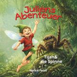 Juliens Abenteuer: Tijan & die Spinne