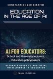 Education in the Age of AI: A Practical Guide for Teachers, School Leaders, and Policymakers