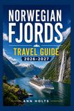 Norwegian Fjord Travel Guide 2026-2027