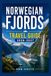 Norwegian Fjord Travel Guide 2026-2027