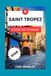 SAINT TROPEZ GUIDE DE VOYAGE 2026