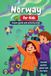 Norway Junior Globetrotters Norway for Kids - Travel Guide & Activity Book