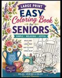Large Print Easy Coloring Book for Seniors: Easy and Relaxing Designs Featuring Cozy Homes, Gardens, Flowers, Birds, Rocking Chairs, Vintage Sewing Machines, and Peaceful Moments