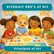 ArtSmart ABC’s of Art: Principles of Art: 7