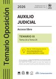 TEMARIO: Cuerpo de Auxilio Judicial de la Administración de Justicia 2026. TOMO III: Acceso libre: TEMA 18 a TEMA 26
