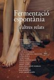 Fermentació Edicions I Propostes Culturals Andana, Sl Fermentació espontània i altres relats Paperback