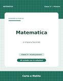 Matematica classe 1ª — Quaderno di esercizi: 40 schede con le soluzioni · scuola primaria · 6-7 anni