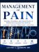 MANAGEMENT OF PAIN: Principles, Procedures, and Clinical Practice of Modern Interventional Pain Medicine
