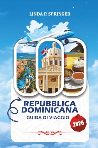 REPUBBLICA DOMINICANA GUIDA DI VIAGGIO 2026: Explore Punta Cana, Santo Domingo & More
