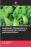 Avaliação Edicoes Nosso Conhecimento Avaliação fitoquímica e nutricional do Talinum portulacifolium Paperback