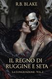 Il Libri GmbH Il Regno Di Ruggine E Seta-Il Regno di Ruggine e Seta Paperback