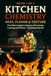 Kitchen Chemistry, Heat, Flavor & Texture: The Plain English Science of Everyday Cooking with Heat – Cooking Smarter