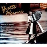 The Yvette Horner Les Chansons Françaises: Yvette Horner CD Collector's Edition Stereo