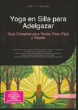 Yoga Icecat Yoga en Silla para Adelgazar: Guía Completa para Perder Peso Fácil y Rápido