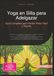 Yoga Icecat Yoga en Silla para Adelgazar: Guía Completa para Perder Peso Fácil y Rápido