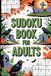 Sudoku Book for Adults: Rejuvenating Mind Wellness Puzzle Workbook for Grown-Ups