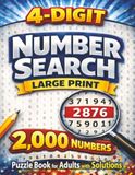 4 Digit Number Search: Large Print Puzzle Book for Adults and Seniors with 2000 Hidden Numbers to Find and Solutions Included