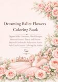 Dreaming Ballet Flowers Coloring Book