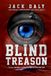 BLIND TREASON: The True-Life Story of an American Spy Left Out in the Cold