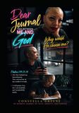 DEAR JOURNAL THIS IS BETWEEN ME & GOD: WHY WOULD HE CHOOSE ME