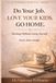 Do Your Job. Love Your Kids. Go Home.: A Teacher Survival Series