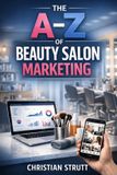 The Healthcare Marketing The A-Z of Beauty Salon Marketing Paperback