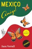 Mexico Amiga!: Un récit autobiographique plein d'humour sur les voyages tranquilles d'un couple au Mexique.