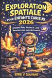 EXPLORATION Bol Exploration Spatiale Pour Enfants Curieux 2026