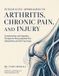 INTEGRATIVE Independently Published Integrative Approaches to Arthritis, Chronic Pain, and Injury
