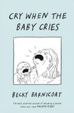 Cry Penguin Random House Ireland Limited Cry When the Baby Cries Hardcover