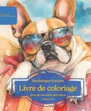 Bouledogue français: Livre de coloriage pour les amoureux des chiens – Édition d’été