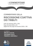 Commentario della riscossione coattiva dei tributi. D.P.R. 29 settembre 1973, n. 602 D.lgs. 24 marzo 2025, n. 33 Aggiornato alla Legge 30 dicembre 2025, n. 199