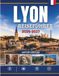 LYON REISEFÜHRER 2026-2027: Historische Straßen, regionale Küche, versteckte Juwelen, Kultur und unvergessliche Erlebnisse.