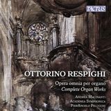 Respighi: Tactus Ottorino Respighi: Opera omnia per organo (Complete Organ Works)