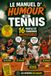 Le manuel d'humour du tennis: 16 portraits de tennismen insupportables