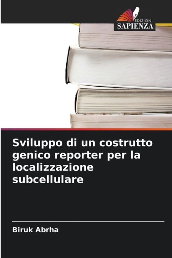 Sviluppo OmniScriptum SRL Sviluppo di un costrutto genico reporter per la localizzazione subcellulare