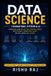 Data Independently Published Data Science: Foundations, Systems & AI: A Practical Guide to Statistics, Machine Learning, Deep Learning, Generative AI, MLOps, and Real-World Data Science Paperback
