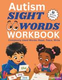 Autism Sight Words Workbook: Commonly Used Words: Read, Trace, and Write