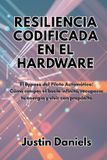 Resiliencia Libri GmbH Resiliencia Codificada en el Hardware: El Bypass del Piloto Automático: Cómo romper el bucle infinito, recuperar tu energía y vivir con propósito Paperback