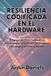 Resiliencia Libri GmbH Resiliencia Codificada en el Hardware: El Bypass del Piloto Automático: Cómo romper el bucle infinito, recuperar tu energía y vivir con propósito Paperback