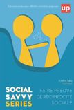 Faire preuve de réciprocité sociale - Social Savvy Series