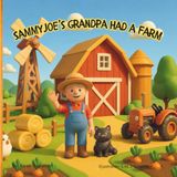 SammyJoe's Grandpa Had a Farm