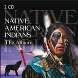 Various - Native American Indians - The Album