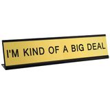 Toplusesse Grappig bureaubord met opschrift "I'm kind of a big deal", goudkleurig