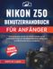 Nikon Z50 Benutzerhandbuch für Anfänger