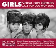 Sonic Rendezvous Fremeaux & Associes Various Artists - Girls. Vocal Girl Groups. Jazz Pop Doo-Wop Soul 1931-1962 (3 CD)