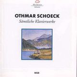 Schoeck Mgb Samtliche Klavierwerke