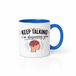 Keep Talking I'm Diagnosing You Mug